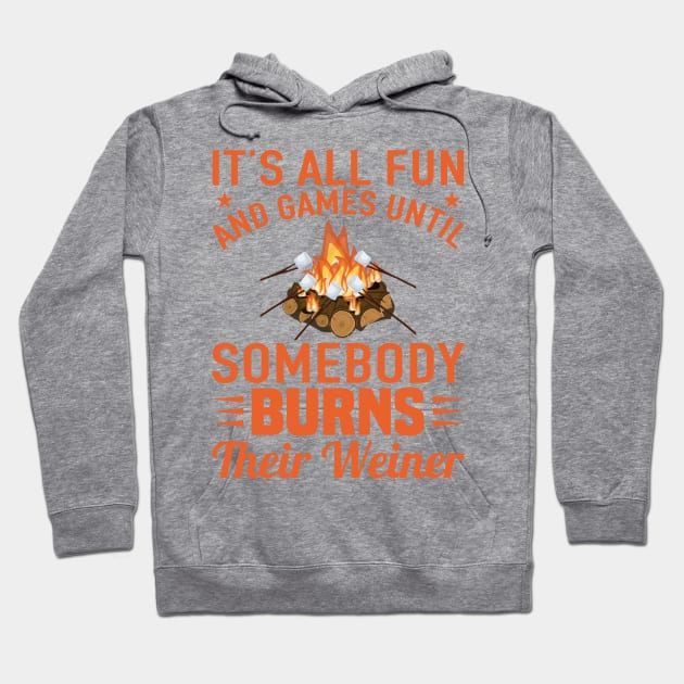 It’s All Fun And Games Until Someone Burns Their Weiner Hoodie by busines_night